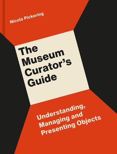 Бумажная книга «The Museum Curator’s Guide: Understanding, Managing and Presenting Objects», автор Никола Пикеринг - фото №1