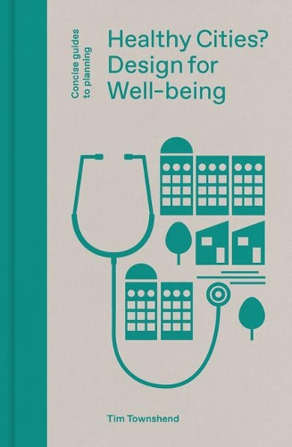 Паперова книга «Healthy Cities?: Design for Well-being», автор Тім Тауншенд - фото №1