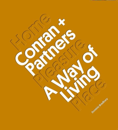Бумажная книга «Conran + Partners: A Way of Living», автор Доминик Брэдбери - фото №1