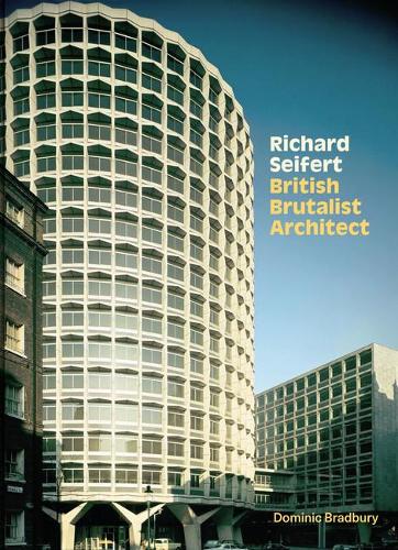 Паперова книга «Richard Seifert: British Brutalist Architect», автор Домінік Бредбері - фото №1