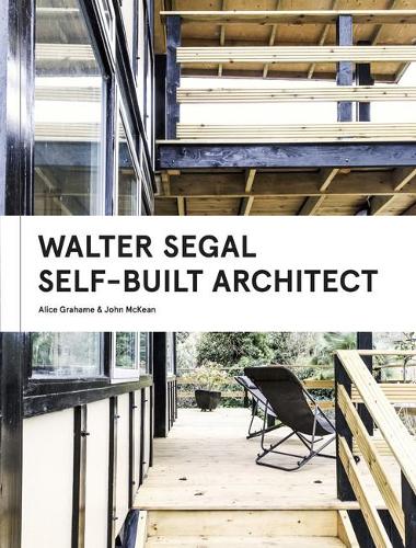Бумажная книга «Walter Segal: Self-Built Architect», авторов Алиса Грэм, Джон Макккин - фото №1