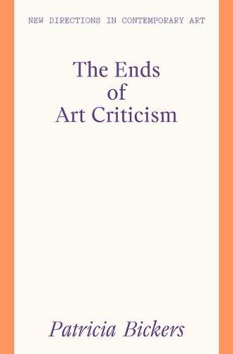 Паперова книга «The Ends of Art Criticism», автор Патриція Бікерс - фото №1