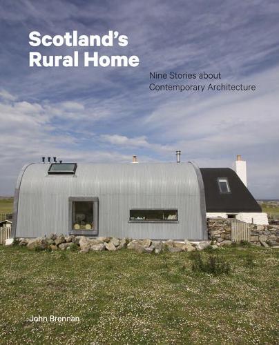 Паперова книга «Scotland's Rural Home: Nine Stories about Contemporary Architecture», автор Джон Бреннан - фото №1