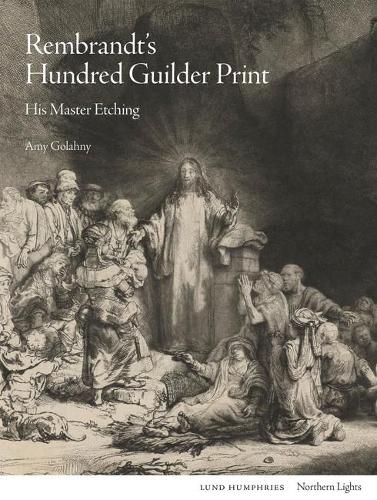 Бумажная книга «Rembrandt's Hundred Guilder Print: His Master Etching», автор Эми Голани - фото №1