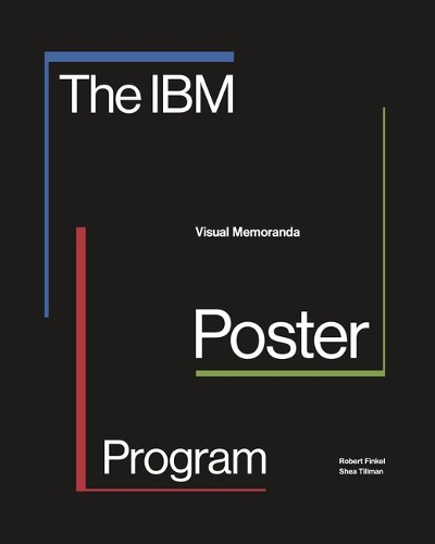 Паперова книга «The IBM Poster Program: Visual Memoranda», авторів Роберт Фінкель, Шей Тілман - фото №1