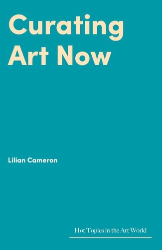 Бумажная книга «Curating Art Now», автор Лилиан Камерон - фото №1