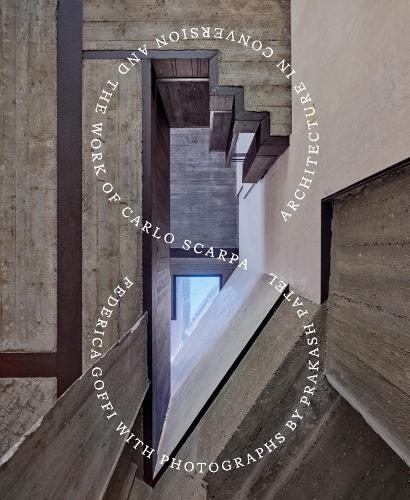 Паперова книга «Architecture in Conversion and the Work of Carlo Scarpa», автор Федеріка Гоффі - фото №1