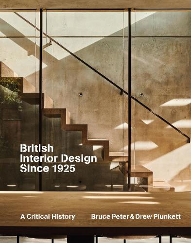 Бумажная книга «British Interior Design since 1925: A Critical History», авторов Брюс Питер, Дрю Планкетт - фото №1