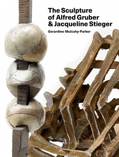 Бумажная книга «The Sculpture of Alfred Gruber and Jacqueline Stieger: A Shared Language» - фото №1