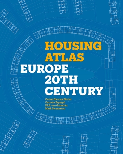 Бумажная книга «Housing Atlas: Europe – 20th Century», авторов Кармен Эспегель, Дик ван Гамерен, Марк Свенартон, Орсина Симона Пьерини - фото №1