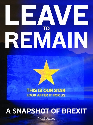 Бумажная книга «Leave to Remain: A Snapshot of Brexit», автор Нони Стейси - фото №1