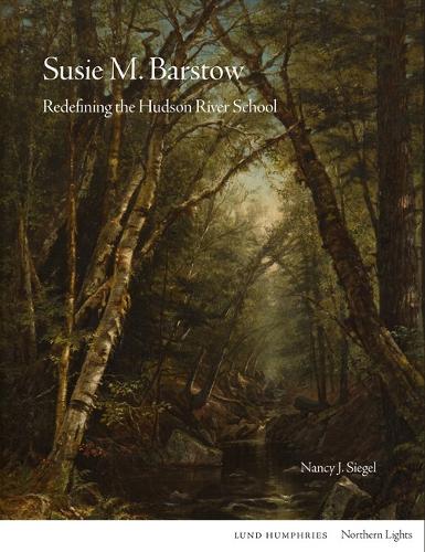 Паперова книга «Susie M. Barstow: Redefining the Hudson River School», автор Ненсі Сігел - фото №1
