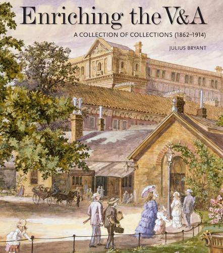 Бумажная книга «Enriching the V&A: A Collection of Collections (1862-1914)», автор Джулиус Брайант - фото №1