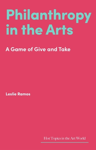 Бумажная книга «Philanthropy in the Arts: A Game of Give and Take», автор Лесли Рамос - фото №1