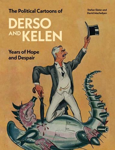 Паперова книга «The Political Cartoons of Derso and Kelen: Years of Hope and Despair», авторів Девід Макфадьєн, Стефан Слейтер - фото №1