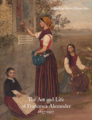 Бумажная книга «The Art and Life of Francesca Alexander: 1837-1917», автор Жаклин Мари Мусаккио - фото №1