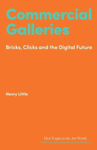 Бумажная книга «Commercial Galleries: Bricks, Clicks and the Digital Future», автор Генри Литтл - фото №1
