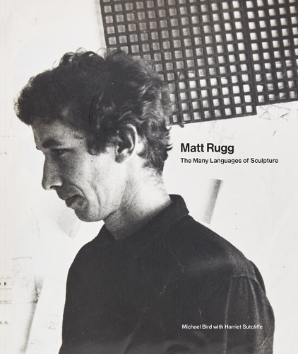 Бумажная книга «Matt Rugg: The Many Languages of Sculpture», автор Майкл Берд - фото №1