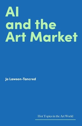 Бумажная книга «AI and the Art Market», автор Джо Лоусон-Танкред - фото №1