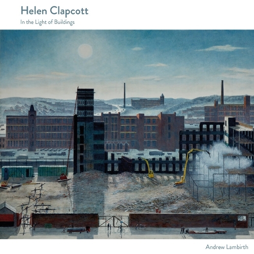 Бумажная книга «Helen Clapcott: In the Light of Buildings», автор Эндрю Ламбирт - фото №1