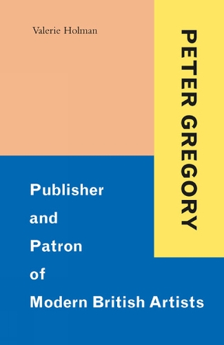 Бумажная книга «Peter Gregory: Publisher and Patron of Modern British Artists», автор Валери Холман - фото №1