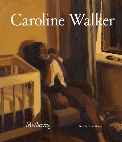 Бумажная книга «Caroline Walker: Mothering» - фото №1