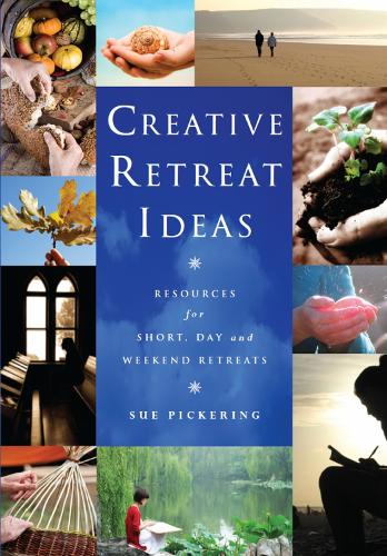 Паперова книга «Creative Retreat Ideas: Resources for Short, Day and Weekend Retreats», автор Сью Пікерінг - фото №1