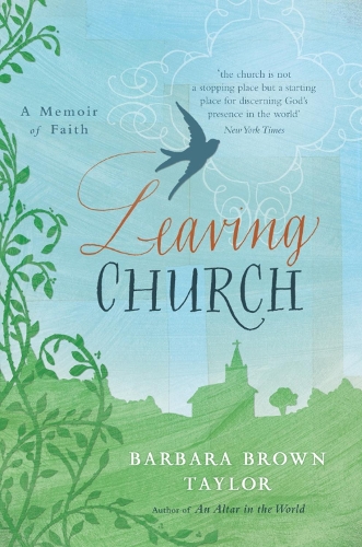 Бумажная книга «Leaving Church: A Memoir of Faith», автор Барбара Браун Тейлор - фото №1