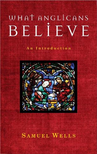 Бумажная книга «What Anglicans Believe: An Introduction», автор Сэмюэл Уэллс - фото №1