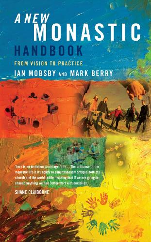 Бумажная книга «A New Monastic Handbook: From Vision to Practice», авторов Иэн Мобсби, Марк Берри - фото №1