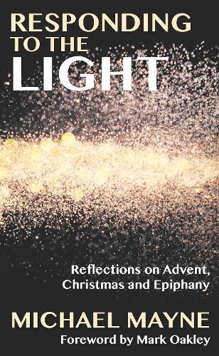 Бумажная книга «Responding to the Light: Reflections on Advent, Christmas and Epiphany», автор Майкл Мэйн - фото №1