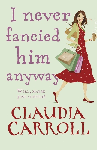 Паперова книга «I Never Fancied Him Anyway», автор Клаудія Керролл - фото №1