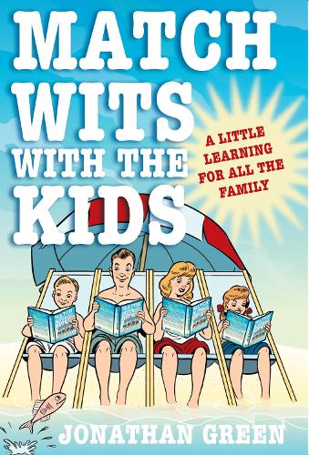 Бумажная книга «Match Wits with the Kids: A Little Learning for All the Family», автор Джонатан Грин - фото №1