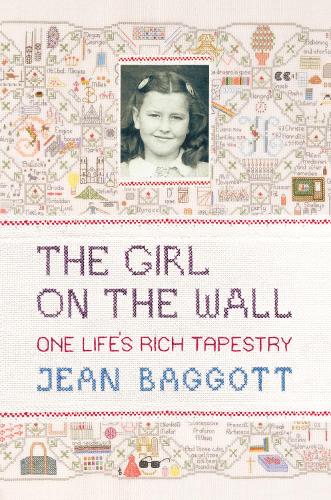 Бумажная книга «The Girl on the Wall: One Life's Rich Tapestry», автор Жан Бэгготт - фото №1