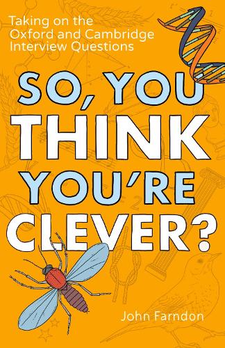 Бумажная книга «So, You Think You're Clever?: Taking on The Oxford and Cambridge Questions», автор Джон Фарндон - фото №1