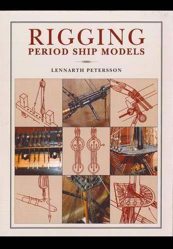 Паперова книга «Rigging Period Ships Models: A Step-by-step Guide to the Intricacies of Square-rig», автор Леннарт Петерссон - фото №1