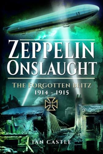 Бумажная книга «Zeppelin Onslaught: The Forgotten Blitz 1914 - 1915», автор Ян Касл - фото №1