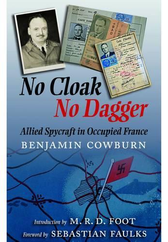 Бумажная книга «No Cloak, No Dagger: Allied Spycraft in Occupied France», автор Бенджамин Коуберн - фото №1