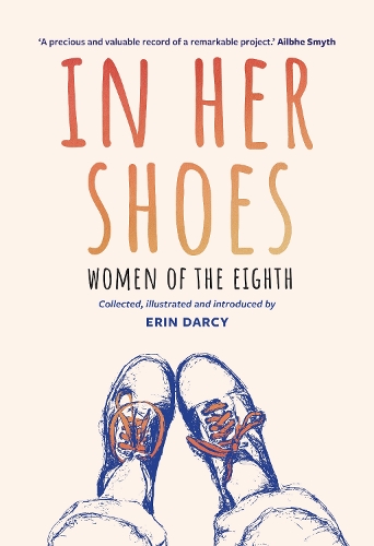 Бумажная книга «In Her Shoes: Women of the Eighth: A Memoir and Anthology», автор Эрин Дарси - фото №1