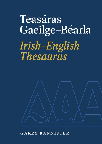 Бумажная книга «Teasáras Gaeilge-Béarla | Irish-English Thesaurus», автор Гарри Баннистер - фото №1