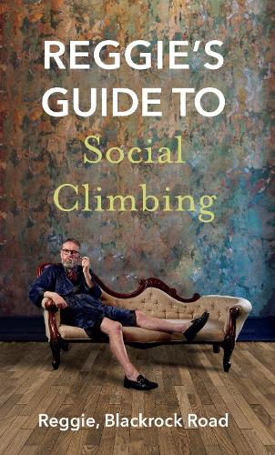 Бумажная книга «Reggie's Guide to Social Climbing», автор Реджи Блэкрок Роуд - фото №1