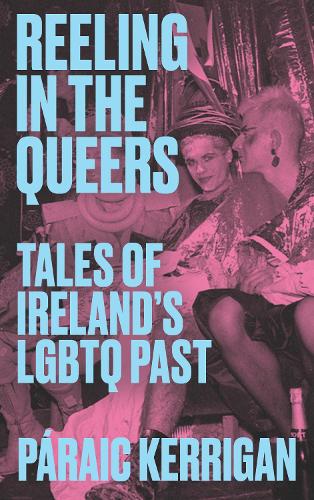 Бумажная книга «Reeling in the Queers: Tales of Ireland’s LGBTQ Past» - фото №1