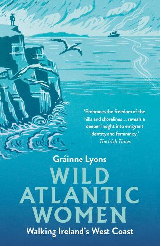 Бумажная книга «Wild Atlantic Women: Walking Ireland's West Coast», автор Грэйнн Лайонс - фото №1