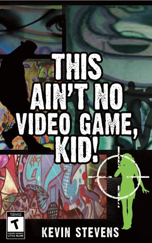 Бумажная книга «This Ain't No Video Game, Kid!», автор Кевин Стивенс - фото №1