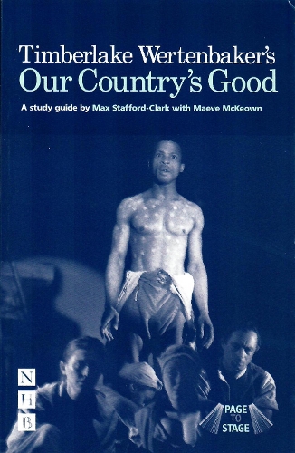 Бумажная книга «Timberlake Wertenbaker's Our Country's Good: A Study Guide», авторов Мэв Маккеон, Макс Стаффорд-Кларк - фото №1
