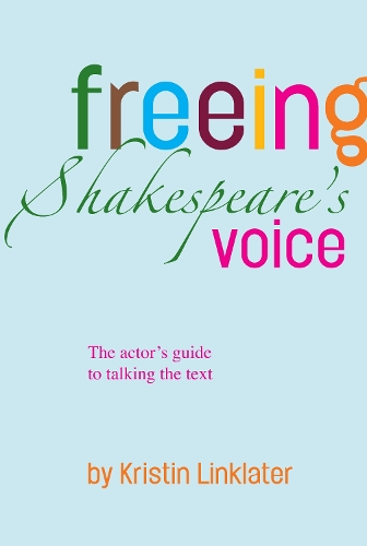 Бумажная книга «Freeing Shakespeare's Voice: The Actor's Guide to Talking the Text», автор Кристин Линклейтер - фото №1