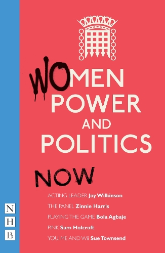 Бумажная книга «Women, Power and Politics: Now: Five plays», авторов Бола Агбадже, Сэм Холкрофт, Зинни Харрис - фото №1