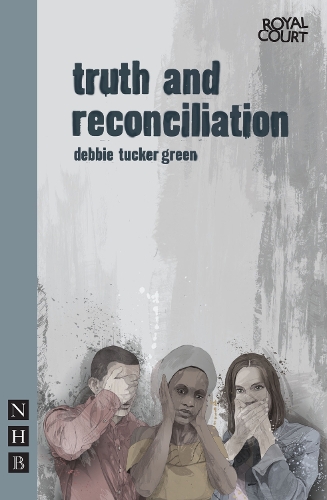 Паперова книга «truth and reconciliation», автор Деббі Такер Грін - фото №1