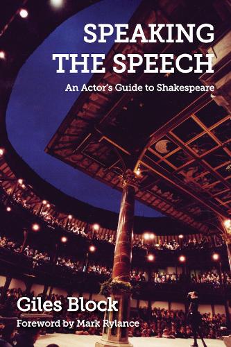 Бумажная книга «Speaking the Speech: An Actor's Guide to Shakespeare», автор Джайлз Блок - фото №1