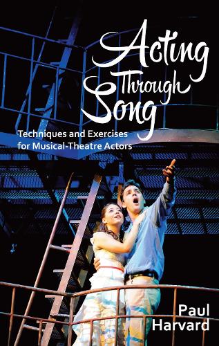Бумажная книга «Acting Through Song: Techniques and Exercises for Musical-Theatre Actors», автор Пол Харвард - фото №1
